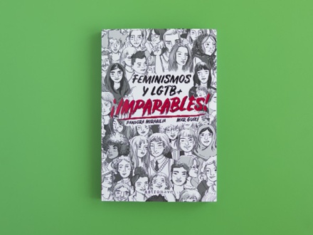 ¡Imparables! Feminismos y LGTB+