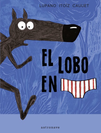 El lobo en calzoncillos 1.