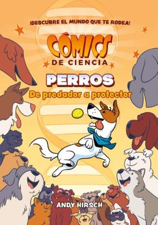 Cómics de ciencia. Perros. De predador a protector