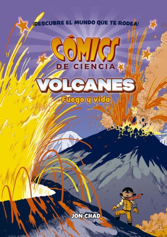 Cómics de ciencia. Volcanes: fuego y vida