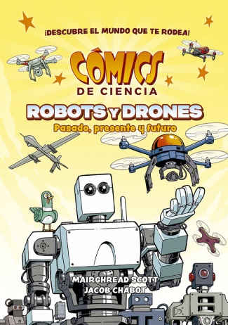 Cómics de ciencia. Robots y drones. Pasado, presente y futuro