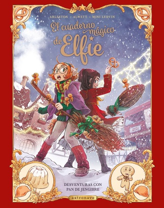 El cuaderno mágico de Elfie 3. Desventuras con pan de jengibre