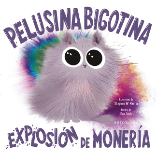 Pelusina Bigotina. Explosión de monería