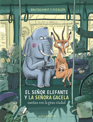 El señor Elefante y la señora Gacela sueñan con la gran ciudad